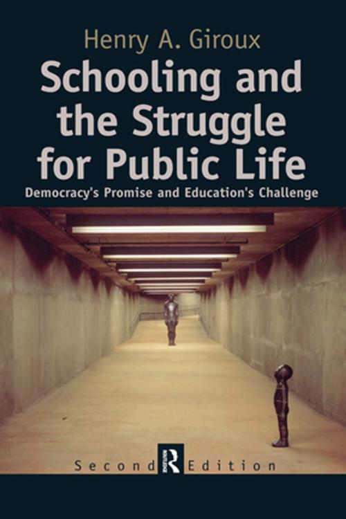 Cover of the book Schooling and the Struggle for Public Life by Henry A. Giroux, Taylor and Francis