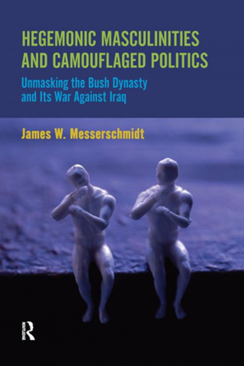 Cover of the book Hegemonic Masculinities and Camouflaged Politics by James W. Messerschmidt, Taylor and Francis