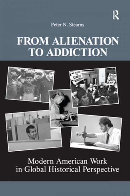 Cover of the book From Alienation to Addiction by Peter N. Stearns, Taylor and Francis