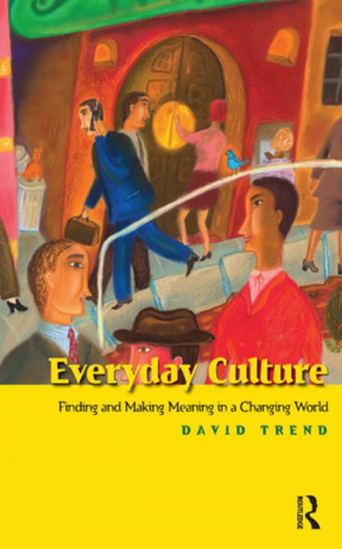 Cover of the book Everyday Culture by David Trend, Taylor and Francis