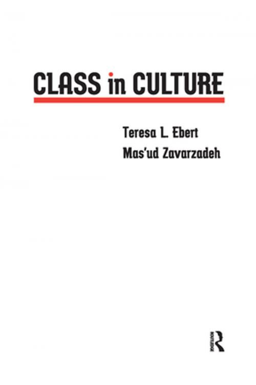 Cover of the book Class in Culture by Teresa L. Ebert, Mas'ud Zavarzadeh, Taylor and Francis