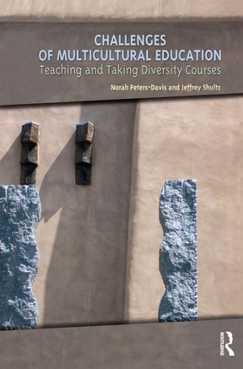 Cover of the book Challenges of Multicultural Education by Norah Peters-Davis, Jeffrey Shultz, Taylor and Francis