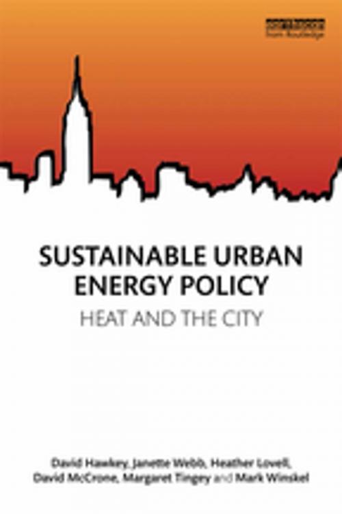 Cover of the book Sustainable Urban Energy Policy by David Hawkey, Janette Webb, Heather Lovell, David McCrone, Margaret Tingey, Mark Winskel, Taylor and Francis