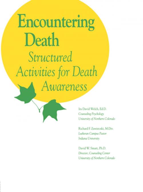 Cover of the book Encountering Death by Ira David Welch, Richard F. Zawistoski, David W. Smart, Taylor and Francis