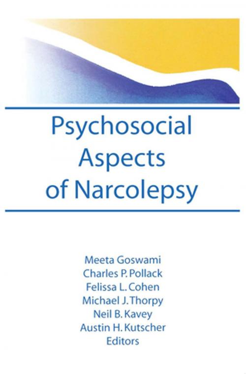 Cover of the book Psychosocial Aspects of Narcolepsy by Meeta Goswami, Charles P Pollak, Taylor and Francis