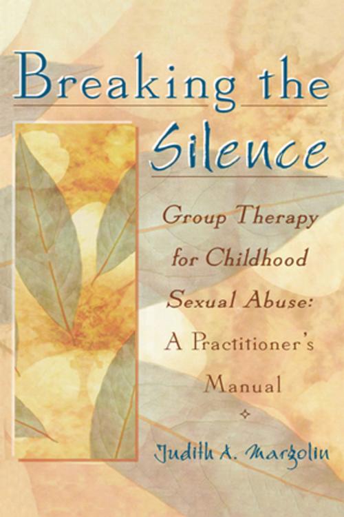 Cover of the book Breaking the Silence by Judith Margolin, Taylor and Francis