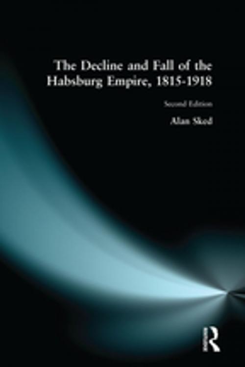 Cover of the book The Decline and Fall of the Habsburg Empire, 1815-1918 by Alan Sked, Taylor and Francis