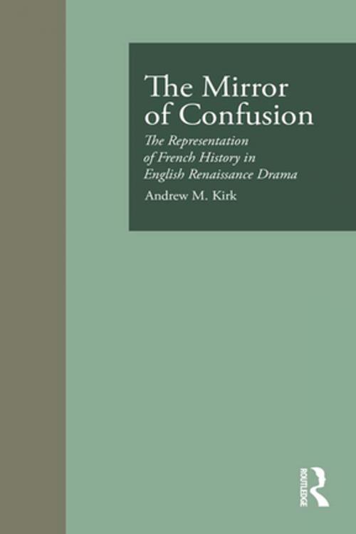 Cover of the book The Mirror of Confusion by Andrew M. Kirk, Taylor and Francis