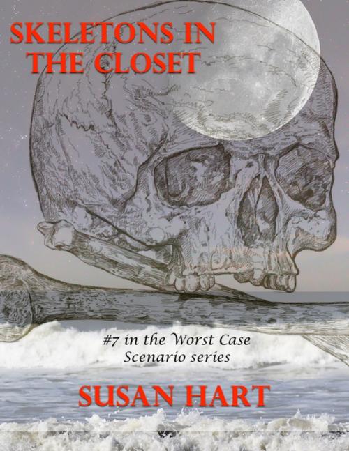 Cover of the book Skeletons In the Closet: #7 In the Worst Case Scenario Series by Susan Hart, Lulu.com