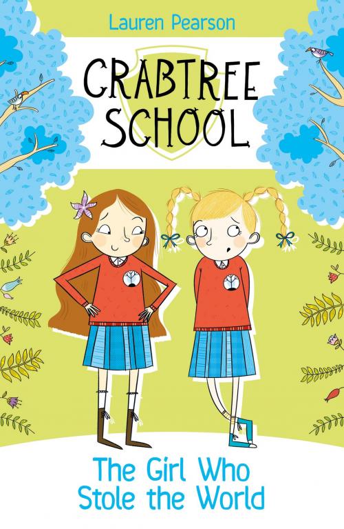 Cover of the book Crabtree School 3: The Girl Who Stole the World by Lauren Pearson, Scholastic UK