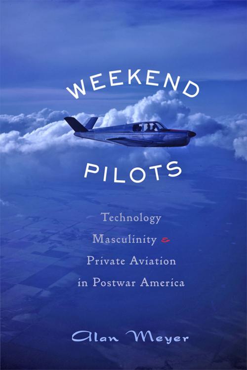 Cover of the book Weekend Pilots by Alan Meyer, Johns Hopkins University Press