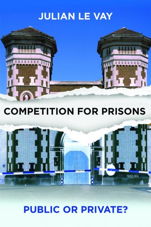 Cover of the book Competition for prisons by Le Vay, Julian, Policy Press