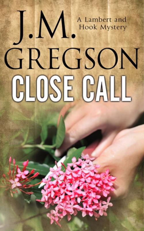 Cover of the book Close Call by J. M. Gregson, Severn House Publishers