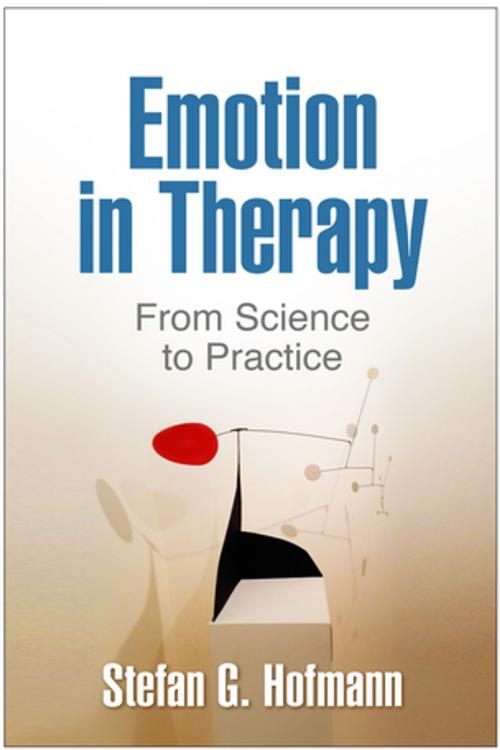 Cover of the book Emotion in Therapy by Stefan G. Hofmann, PhD, Guilford Publications