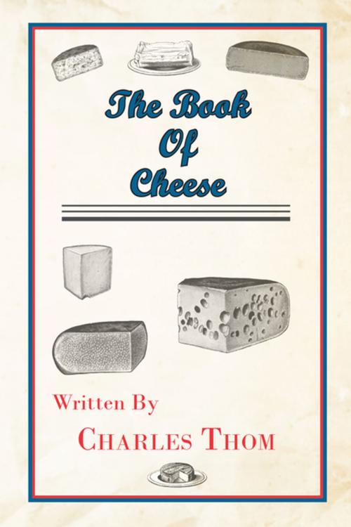 Cover of the book The Book of Cheese by Charles Thom, Read Books Ltd.