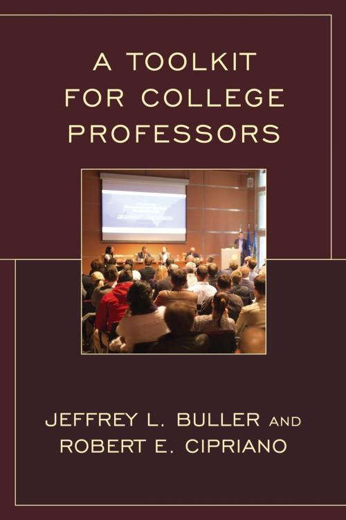 Cover of the book A Toolkit for College Professors by Robert E. Cipriano, Jeffrey L. Buller Ph.D, Rowman & Littlefield Publishers