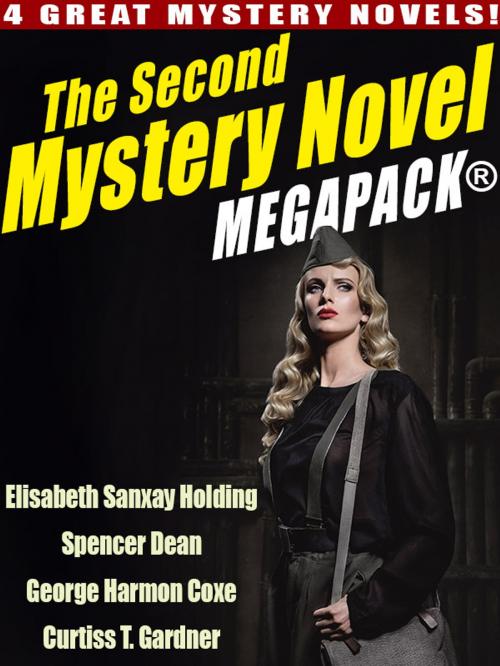 Cover of the book The Second Mystery Novel MEGAPACK ® by Elisabeth Sanxay Holding, Spencer Dean, George Harmon Coxe, Curtiss T. Gardner, Wildside Press LLC