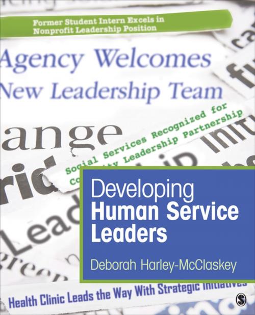 Cover of the book Developing Human Service Leaders by Deborah Harley-McClaskey, SAGE Publications