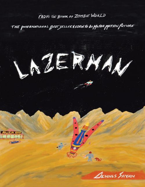 Cover of the book Lazerman by Dennis Sayan, Lulu Publishing Services