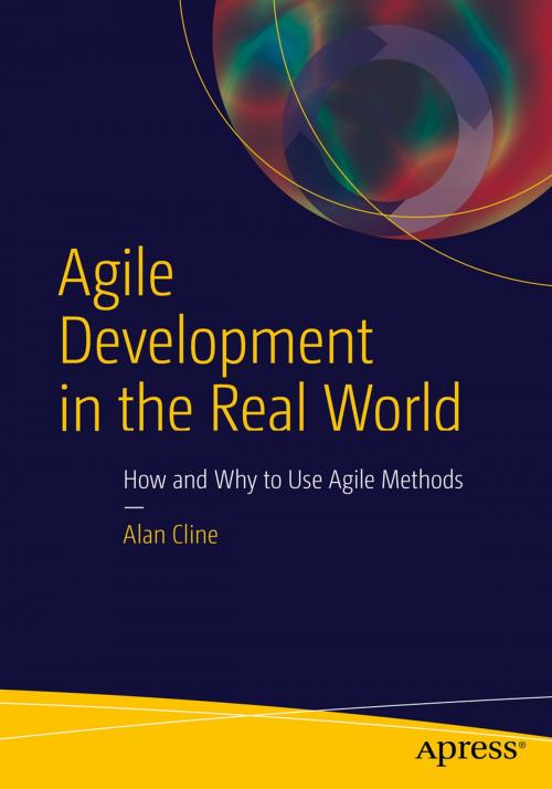 Cover of the book Agile Development in the Real World by Alan Cline, Apress