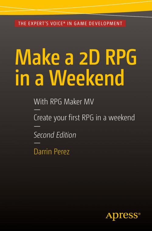 Cover of the book Make a 2D RPG in a Weekend by Darrin Perez, Apress