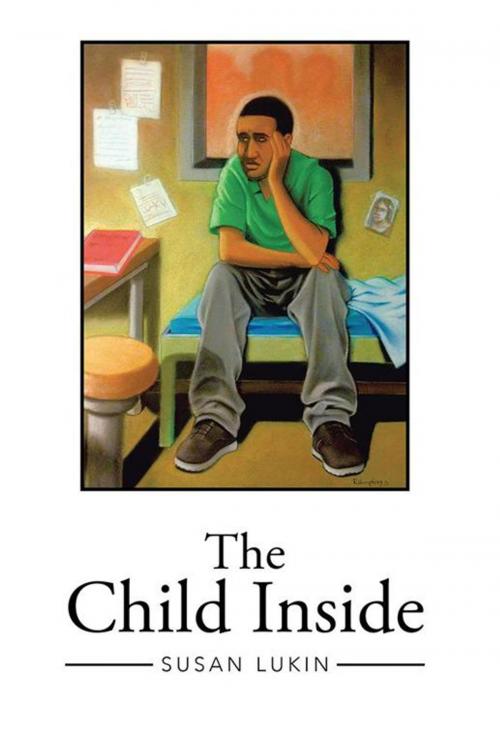 Cover of the book The Child Inside by Susan Lukin, Trafford Publishing