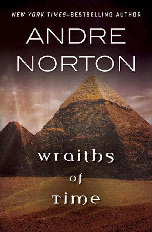 Cover of the book Wraiths of Time by Andre Norton, Open Road Media