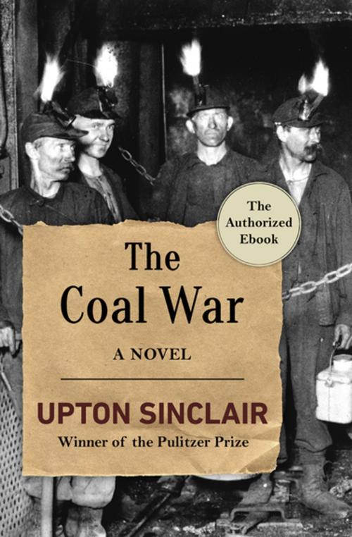 Cover of the book The Coal War by Upton Sinclair, Open Road Media