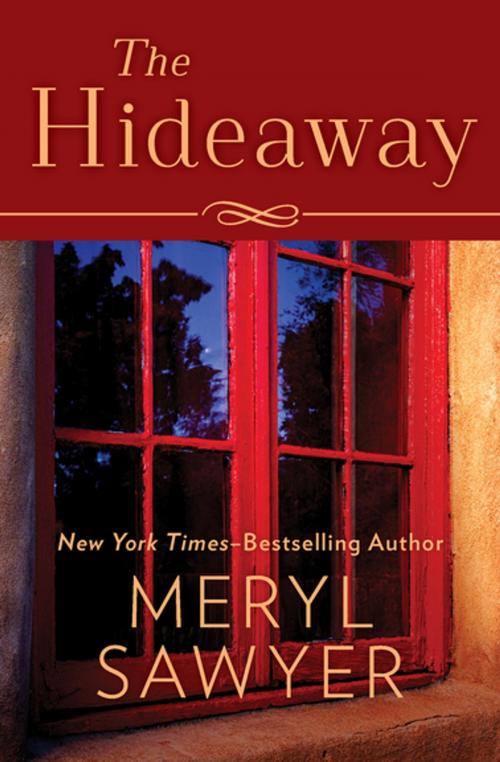 Cover of the book The Hideaway by Meryl Sawyer, Open Road Media