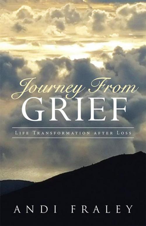 Cover of the book Journey from Grief by Andi Fraley, Balboa Press