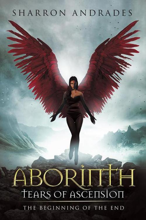 Cover of the book Aborinth: Tears of Ascension by Sharron Andrades, Balboa Press