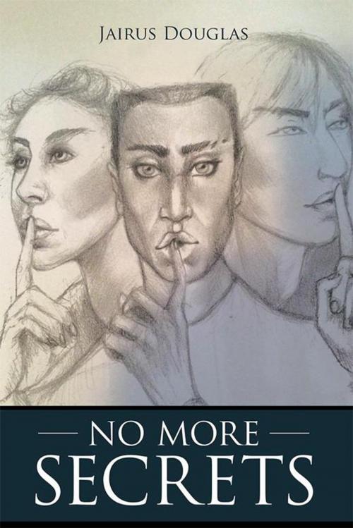 Cover of the book No More Secrets by Jairus Douglas, Balboa Press