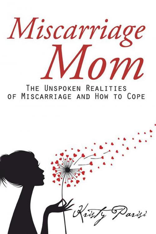 Cover of the book Miscarriage Mom by Kristy Parisi, AuthorHouse