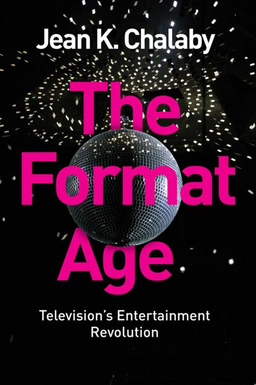 Cover of the book The Format Age by Jean K. Chalaby, Wiley