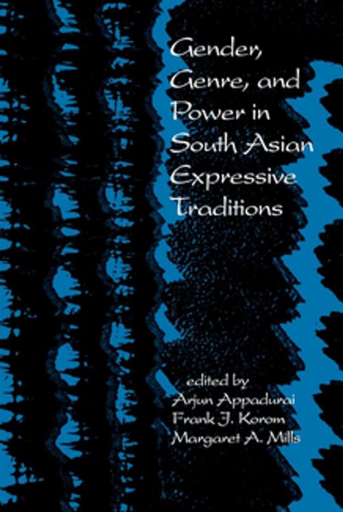 Cover of the book Gender, Genre, and Power in South Asian Expressive Traditions by , University of Pennsylvania Press, Inc.