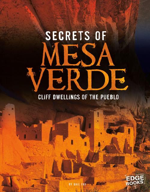 Cover of the book Secrets of Mesa Verde by Gail Ann Fay, Capstone