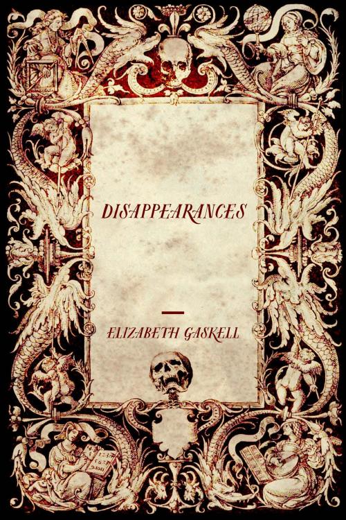 Cover of the book Disappearances by Elizabeth Gaskell, Krill Press