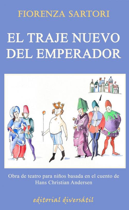 Cover of the book El traje nuevo del emperador by Fiorenza Sartori, editorial diversátil