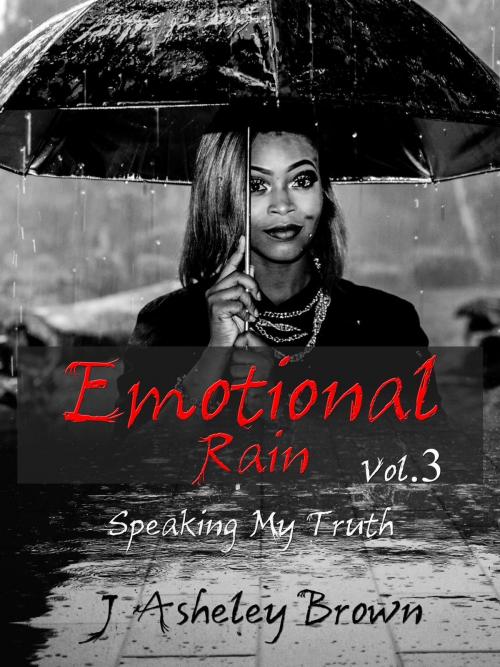 Cover of the book Emotional Rain by J Asheley Brown, J Asheley Brown