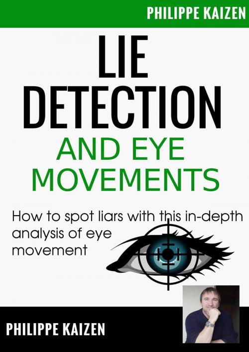 Cover of the book Lie Detection and Eye Movements by philippe kaizen, philippe kaizen