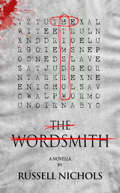 Cover of the book The Wordsmith by Russell Nichols, Russell Nichols