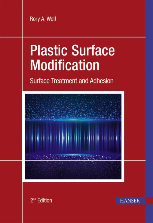Cover of the book Plastic Surface Modification by Rory A. Wolf, Hanser Publications