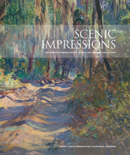 Cover of the book Scenic Impressions by Estill Curtis Pennington, Martha R. Severens, University of South Carolina Press