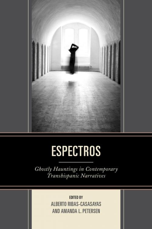 Cover of the book Espectros by María del Carmen Caña Jiménez, Edward M. Chauca, Megan Corbin, Isabel Cuñado, Victoria L. Garrett, Juan Pablo Lupi, Karen Wooley Martin, Juliana Martínez, Susana S. Martínez, N. Michelle Murray, Sarah Thomas, Marta Sierra, Charles St-Georges, Bucknell University Press