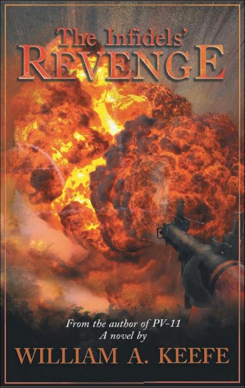 Cover of the book The Infidels" Revenge by William A. Keefe, Brighton Publishing LLC