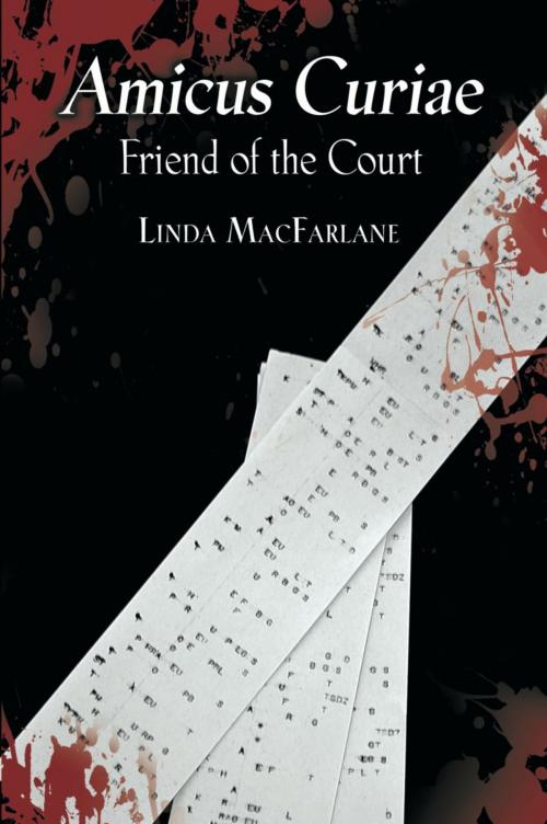 Cover of the book AMICUS CURIAE: FRIEND OF THE COURT by Linda MacFarlane, BookLocker.com, Inc.