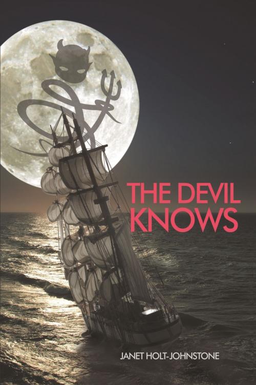 Cover of the book The Devil Knows by Janet Holt-Johnstone, Strategic Book Publishing & Rights Co.