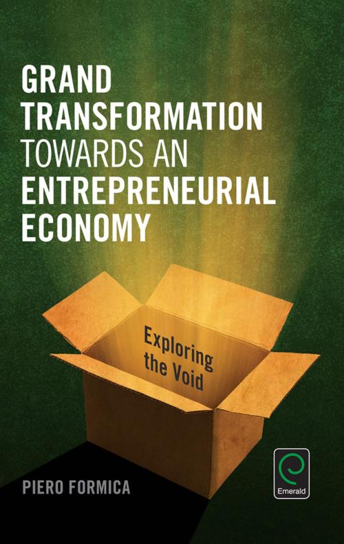 Cover of the book Grand Transformation to Entrepreneurial Economy by Piero Formica, Emerald Group Publishing Limited