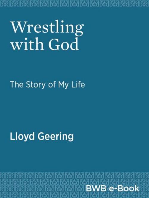 Cover of the book Wrestling with God by Lloyd Geering, Bridget Williams Books