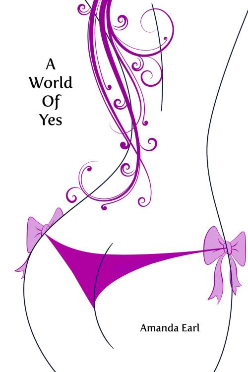 Cover of the book A World of Yes by Amanda Earl, DevilHousePress